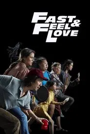 Fast & Feel Love movie poster