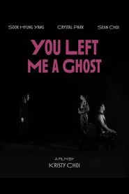 You Left Me a Ghost movie poster