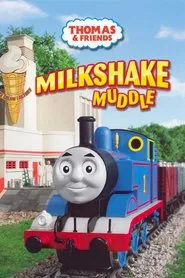 Poster do filme Thomas & Friends: Milkshake Muddle