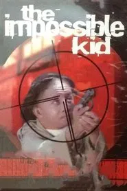 The Impossible Kid movie poster