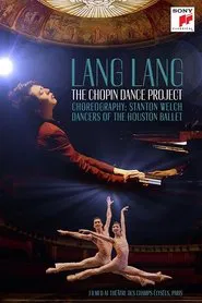 Lang Lang - The Chopin Dance Project movie poster