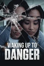 Waking Up to Danger movie poster
