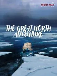 The Great North Adventure movie poster
