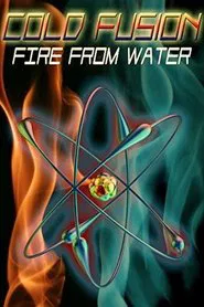 Poster do filme Cold Fusion: Fire from Water