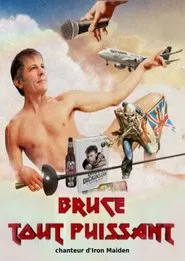 Bruce tout puissant, chanteur d'Iron Maiden movie poster