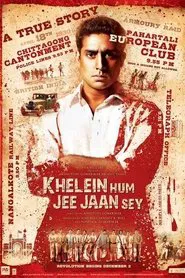 Khelein Hum Jee Jaan Sey movie poster