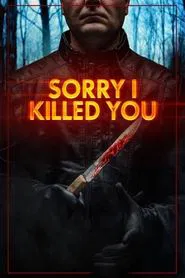 Sorry I Killed You movie poster