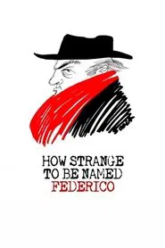 How Strange to be Named Federico movie poster
