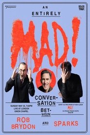 An Entirely MAD! Conversation With Rob Brydon & Sparks movie poster