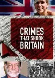 Crimes That Shook Britain tv show poster