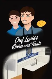 Chef Louie's Dishes and Treats movie poster