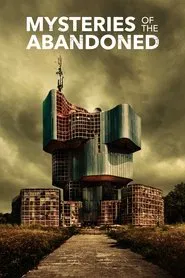Mysteries of the Abandoned tv show poster