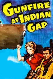 Gunfire at Indian Gap movie poster