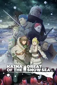 Kaina of the Great Snow Sea tv show poster