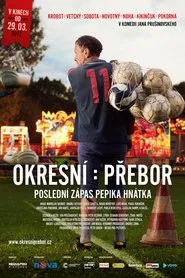 Okresní přebor – Poslední zápas Pepika Hnátka movie poster