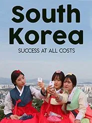 Poster do filme South Korea: Success at all Costs