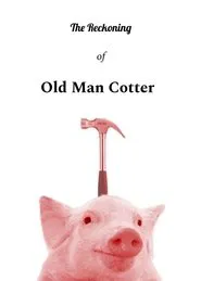 The Reckoning of Old Man Cotter movie poster