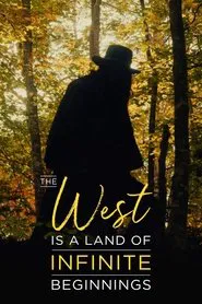 The West is a Land of Infinite Beginnings movie poster