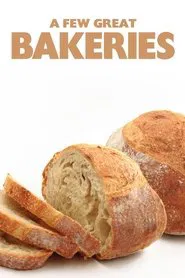 A Few Great Bakeries movie poster