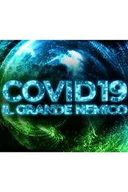 Covid19 - il grande nemico movie poster