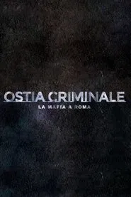 Poster do filme Ostia Criminale - La Mafia a Roma