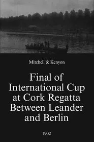 Final of International Cup at Cork Regatta Between Leander and Berlin movie poster