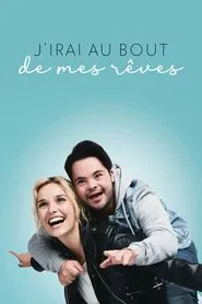 J'irai au bout de mes rêves movie poster
