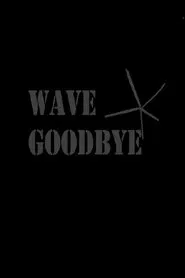 Wave Goodbye movie poster