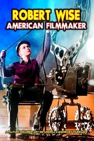 Robert Wise: American Filmmaker movie poster