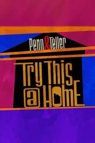 Penn & Teller: Try This at Home movie poster