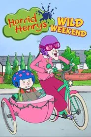 Horrid Henry's Wild Weekend movie poster