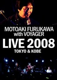 MOTOAKI FURUKAWA with VOYAGER LIVE 2008 TOKYO & KOBE movie poster