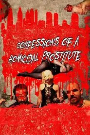 Confessions of a Homicidal Prostitute movie poster