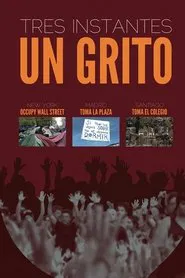 Tres instantes, un grito movie poster