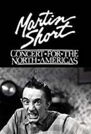 Martin Short: Concert for the North Americas movie poster