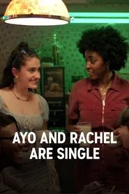 Ayo and Rachel are Single tv show poster