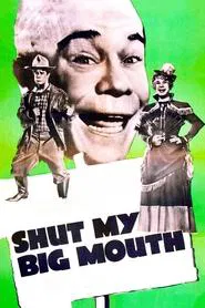Poster do filme Shut My Big Mouth