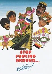 Stop Fooling Around... Soldier! movie poster