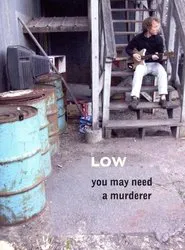 Low: You May Need a Murderer movie poster