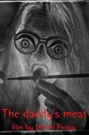 Poster do filme The Daddy's Meat
