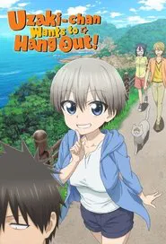 Uzaki-chan Wants to Hang Out! tv show poster