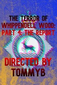 The Terror of Whippendell Wood: Part 4: The Report movie poster