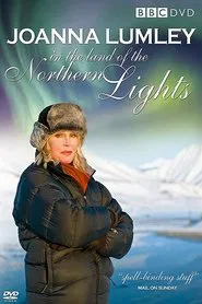 Poster do filme Joanna Lumley in the Land of the Northern Lights