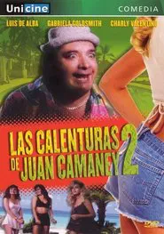 Las calenturas de Juan Camaney II movie poster