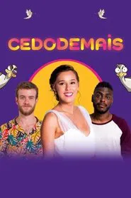 Cedo Demais movie poster