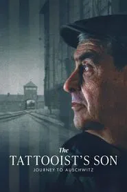 The Tattooist’s Son: Journey to Auschwitz movie poster