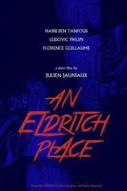 An Eldritch Place movie poster