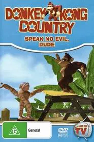 Donkey Kong Country: Speak No Evil, Dude movie poster