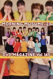 Morning Musume.'23 DVD Magazine Vol.145 movie poster