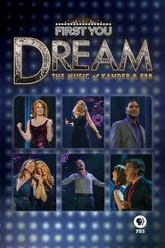 First You Dream: The Music of Kander & Ebb movie poster